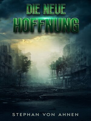 cover image of Die neue Hoffnung--Die Rettung der Menschheit scheint ungewiss